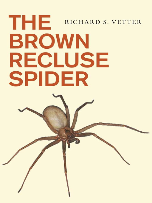 Title details for The Brown Recluse Spider by Richard S. Vetter - Wait list
